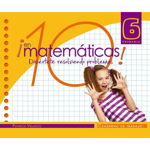 10 En Matemáticas 6, De Patricia Velasco. Serie Escolar, Vol. 6. Editorial Emu, Tapa Blanda En Español, 2016