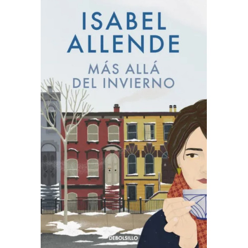 Más Allá Del Invierno: N/a, De Isabel Allende. Serie N/a Editorial Debolsillo, Tapa Blanda, Edición 1 En Español, 2023