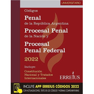 Códigos Penal, Procesal Penal Y Federal 2022 - Universitario