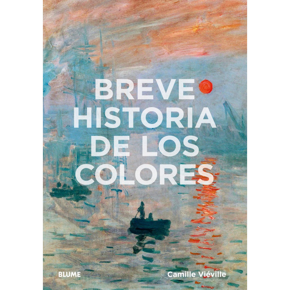 Breve Historia De Los Colores