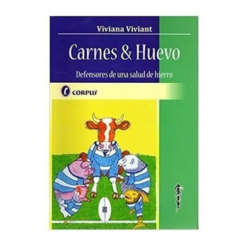 Carnes Y Huevo Viviant Nuevo!, De Viviant. Editorial Corpus En Español