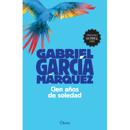 Cien años de soledad, de García Márquez, Gabriel. Serie Grandes Novelas Editorial Diana México, tapa blanda en español, 2015