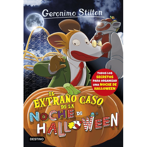 Extraño Caso De La Noche De Halloween, El, de Geronimo Stilton. Editorial Destino, tapa blanda, edición 1 en español