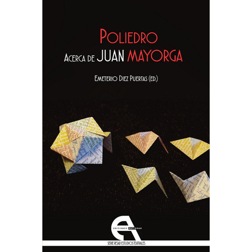 Poliedro. Acerca De Juan Mayorga, De Doménech, Fernando. Editorial Ediciones Antígona, S. L., Tapa Blanda En Español