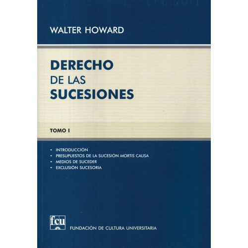 Derecho De Las Sucesiones Tomo 1, de WALTER  HOWARD. Editorial Fundación de Cultura Universitaria, tapa blanda en español