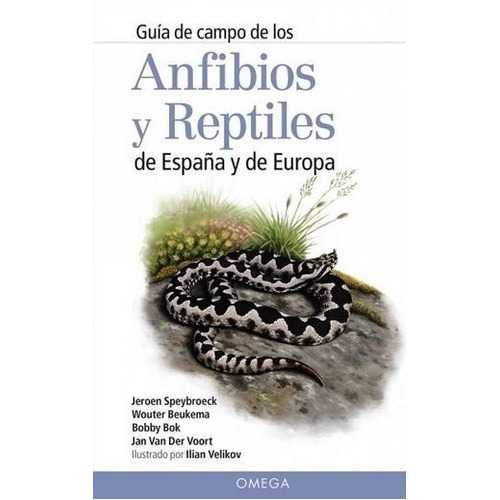 Guia Campo De Los Anfibios Y Reptiles De España Y De Eur