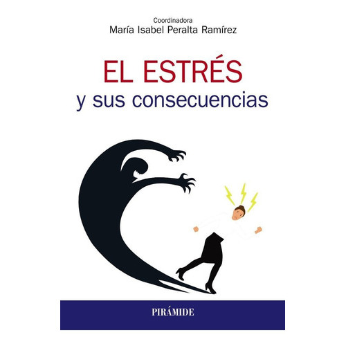 Un villano llamado estrÃÂ©s, de Peralta Ramírez, María Isabel. Editorial Ediciones Pirámide, tapa blanda en español