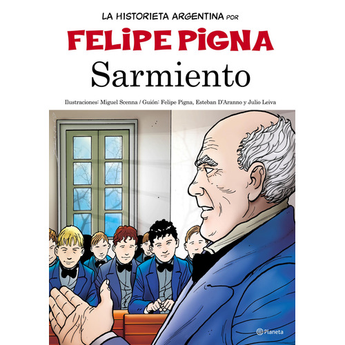 La Historieta Argentina - Sarmiento Felipe Pigna Planeta