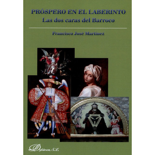 Prospero En El Laberinto Las Dos Caras Del Barroco, De Martínez, Francisco José. Editorial Dykinson, Tapa Blanda, Edición 1 En Español, 2014