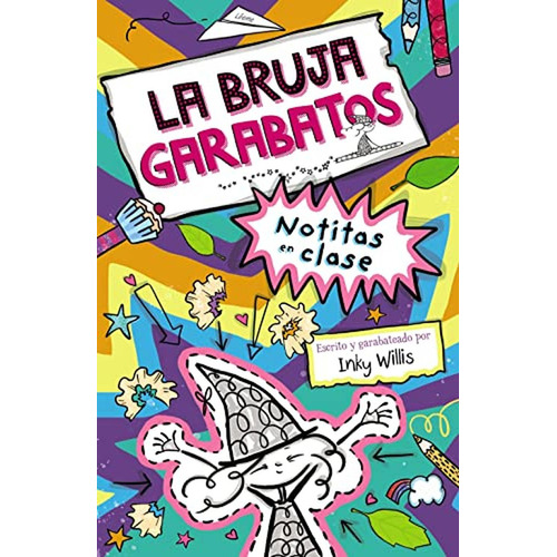 La bruja Garabatos, 1. Notitas en clase (Castellano - A PARTIR DE 8 AÑOS - PERSONAJES - La bruja Garabatos), de WILLIS, INKY. Editorial Bruño, tapa pasta dura, edición en español, 2021