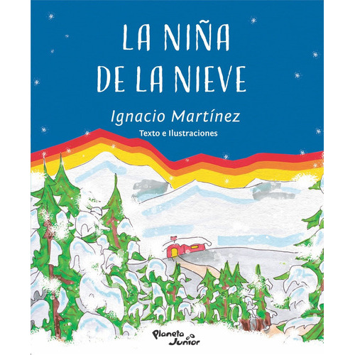 Niña De La Nieve, La, De Martínez, Ignacio. Editorial Planeta Junior, Tapa Blanda, Edición 1 En Español
