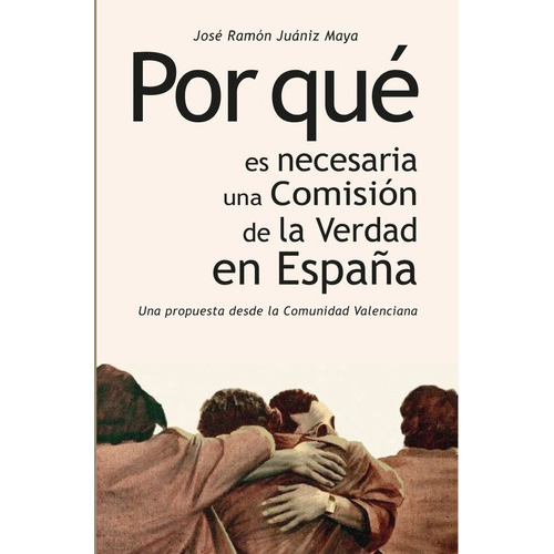 Por Que Es Necesaria Una Comision De La Verdad En Espaãâa, De Juaniz Maya, Jose Ramon. Editorial Npq Editores, Tapa Blanda En Español