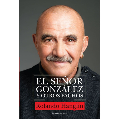 El Señor Gonzalez Y Otros Fachos - Hanglin, Rolando