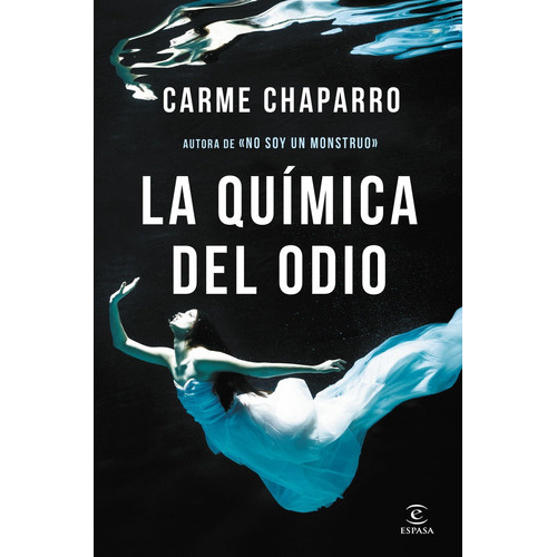 Quíimica Del Odio, La, De Carme Chaparro. Editorial Espasa, Tapa Blanda, Edición 1 En Español