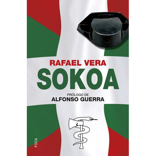 Sokoa, De Fernández-huidobro Rafael Vera. Serie N/a, Vol. Volumen Unico. Editorial Foca, Tapa Blanda, Edición 1 En Español