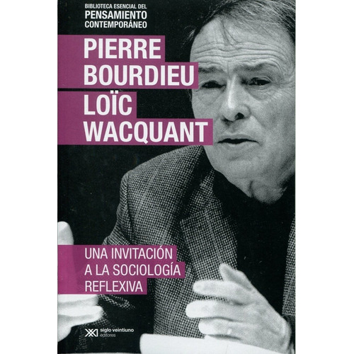 Una Invitacion A La Sociologia Reflexiva - Bourdieu Wacquant