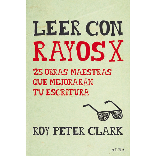 Leer Con Rayos X - Clark,roy Peter