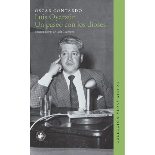 Luis Oyarzun: Un Paseo Con Los Dioses, De Óscar Tardo. Editorial Ediciones Universidad Diego Portales, Edición 1 En Español