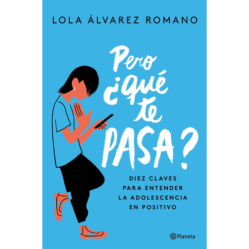 Pero ¿qué Te Pasa?- Álvarez, Lola- *