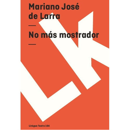 No Más Mostrador, De Eugéne Scribe. Editorial Linkgua Red Ediciones En Español