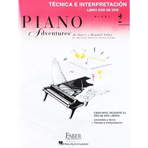 Tecnica E Interpretacion - Libro Dos De Dos Nivel 2: Spanish Edition Level 2 Technique & Performance, De Faber, Randall. Editorial Faber Piano Adventures, Tapa Blanda En Español