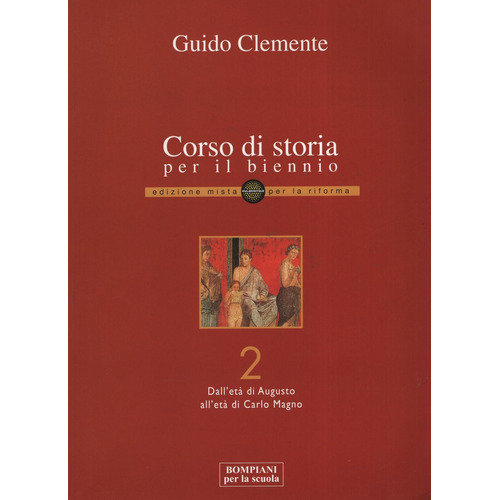 Corso Di Storia Per Il Biennio - Volumen 2, De Clemente, Guido. Editorial Bompiani, Tapa Blanda En Italiano, 2010