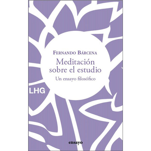 Meditacion Sobre El Estudio, De Bárcena, Fernando. Editorial La Huerta Grande, S.l., Tapa Blanda En Español