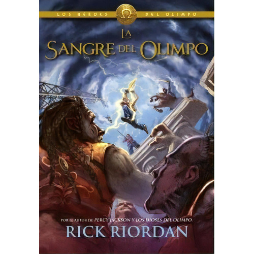 La Sangre del Olimpo (Héroes del Olimpo 5), de Riordan, Rick. Editorial Montena en español, 2015