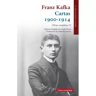 Cartas 1900-1914. Franz Kafka. Galaxia Gutenberg