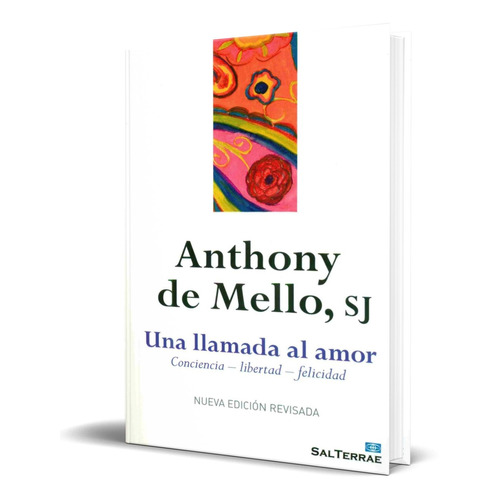 Una Llamada Al Amor, de Anthony De Mello. Editorial Sal Terrae, tapa blanda en español, 1992