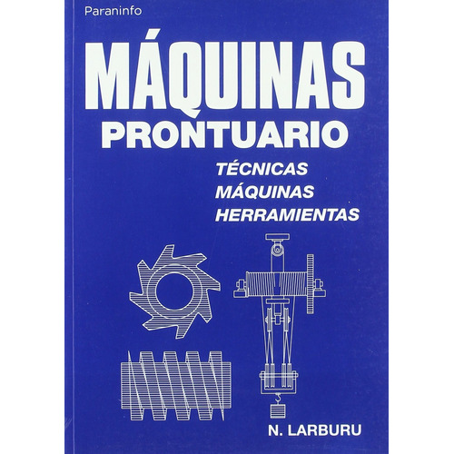 Maquinas Prontuario Tecnicas Maquinas Herramientas - Larb...