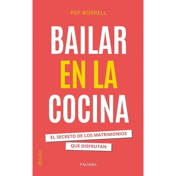 Libro - Bailar En La Cocina - Pep Borrel