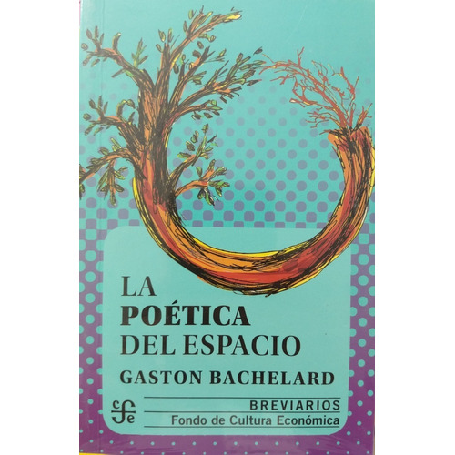 La Poética Del Espacio / 3 Ed.