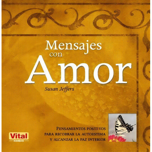 Mensajes Con Amor, De Jeffers Susan. Editorial Robinbook, Tapa Blanda En Español, 2009