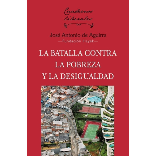 La Batalla Contra La Pobreza Y La Desigualdad - De Aguirre, de De Aguirre, Jose Antonio. Editorial Union, tapa blanda en español
