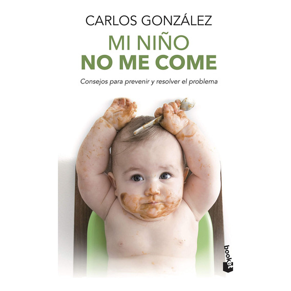 Mi Niño No Me Come Carlos Gonzalez (bolsillo)