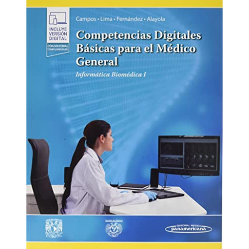 Competencia digitales básicas para el médico general: Informática Biomédica I, de Esther Mahuina Campos. Editorial Médica Panamericana, tapa blanda, edición 1 en español, 2021