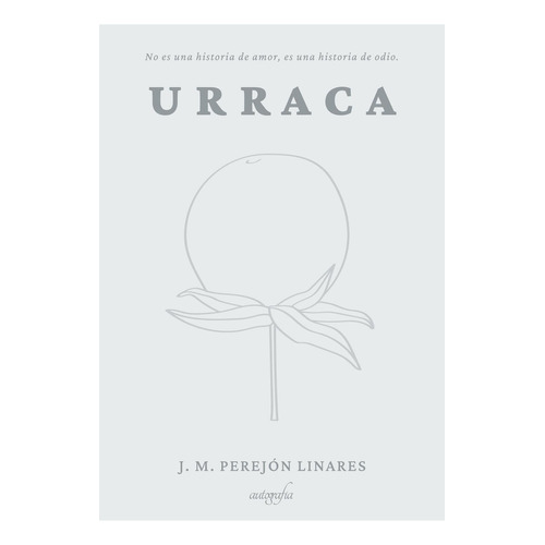Urraca, De Perejón Linares , J.m..., Vol. 1.0. Editorial Autografía, Tapa Blanda, Edición 1.0 En Español, 2016