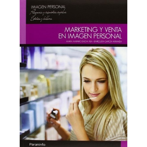 Marketing Y Venta En Imagen Personal, De Badia Vila, Maria Amparo. Editorial Ediciones Paraninfo, S.a, Tapa Blanda En Español