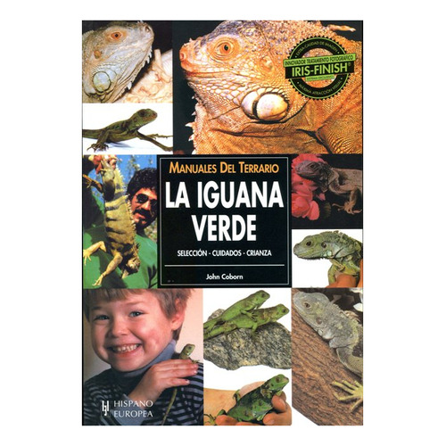 La Iguana Verde . Seleccion Cuidados Crianza