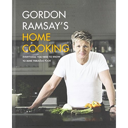 Gordon Ramsay's Home Cooking: Everything You Need To Know To Make Fabulous Food, De Gordon Ramsay. Editorial Grand Central Publishing, Tapa Dura En Inglés, 2013