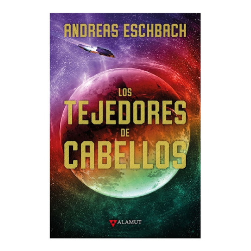 Libro Los Tejedores De Cabellos - Andreas Eschbach