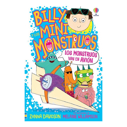 Los Monstruos Van En Avión Billy Y Los Mini Monstruos 4, de Zanna/ Williamson  Melanie Davidson. Editorial USBORNE, tapa blanda, edición 1 en español