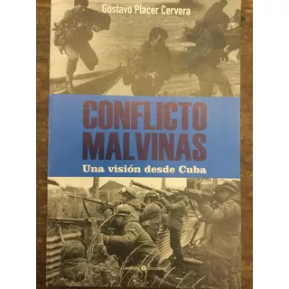 Conflicto Malvinas Visión Desde Cuba Placer Cervera Guerra