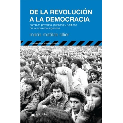 De La Revolucion A La Democracia - María Matilda Ollier