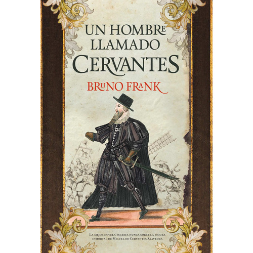 Un hombre llamado cervantes, de Frank, Bruno. Serie Novela Histórica Editorial Almuzara, tapa blanda en español, 2022
