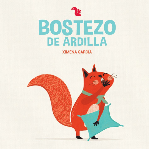 Bostezo De Ardilla, De Ximena Garcia. Editorial Az, Tapa Blanda En Español, 2023