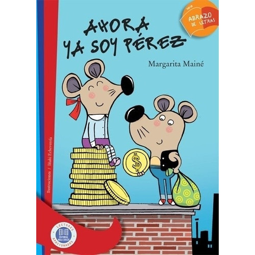Ahora Ya Soy Perez - Abrazos De Letras Roja, de MAINE, MARGARITA. Editorial Hola Chicos, tapa blanda en español, 2020