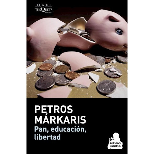 Pan, Educación, Libertad, De Márkaris, Petros. Editorial Booket, Tapa Blanda En Español
