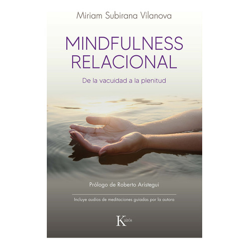 Mindfulness Relacional, De Subirana Vilanova, Miriam. Editorial Kairos Sa, Tapa Blanda En Español